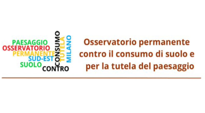 Osservatorio permanente contro il consumo di suolo e per la tutela del paesaggio nel Sud Est Milano